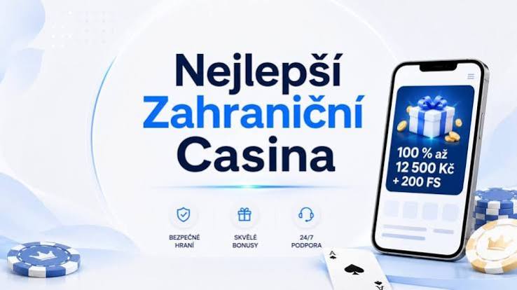 Zahraniční kasina pro české hráče Výhody, nevýhody a tipy